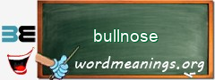 WordMeaning blackboard for bullnose